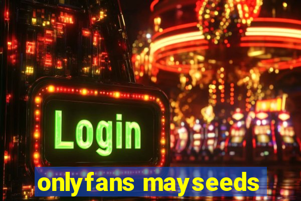 onlyfans mayseeds
